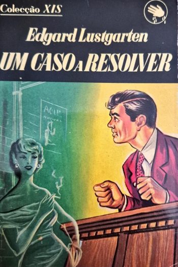 Um Caso a Resolver | Edgard Lustgarten – Nº 109
